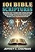 101 Bible Scriptures: Strengthen Your Christian Faith, Deepen Spiritual Understanding, and Find Daily Inspiration with Powerful Bible Verses for Encouragement, ... Love and Personal Growth (The 101 Series)