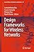Design Frameworks for Wirel...