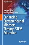 Enhancing Entrepreneurial Mindsets Through STEM Education (Integrated Science Book 15)