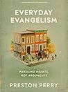 Everyday Evangelism - Bible Study Book with Video Access: Pursuing Hearts, Not Arguments