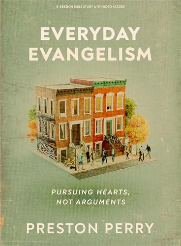 Everyday Evangelism - Bible Study Book with Video Access: Pursuing Hearts, Not Arguments (Paperback)
