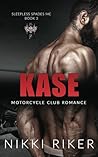 Kase: Motorcycle Club Romance (Sleepless Spades MC) Kase: Motorcycle Club Romance (Sleepless Spades MC)