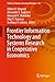 Frontier Information Technology and Systems Research in Cooperative Economics (Studies in Systems, Decision and Control Book 316)