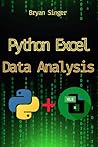 Python for Excel Data Analysis: Advanced Techniques, Automate Tasks, and Achieve Insights You Never Thought Possible (Python For Excel: Data ... Excel Api Manipulation,Excel Python sql)