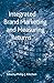 Integrated Brand Marketing and Measuring Returns by P. Kitchen