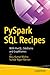 PySpark SQL Recipes: With HiveQL, Dataframe and Graphframes