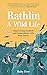 Rathlin, A Wild Life