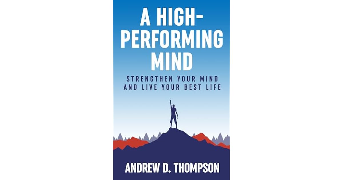 Book giveaway for A High-Performing Mind: Strengthen Your Mind and Live ...