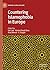 Countering Islamophobia in Europe (Mapping Global Racisms)