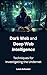 Dark Web and Deep Web Intelligence by Louis Schuster Dark Web and Deep Web Intelligence by Louis Schuster