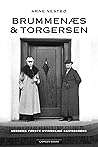 Brummenæs & Torgersen - verdens første kvinnelige skipsredere by Arne Vestbø Brummenæs & Torgersen - verdens første kvinnelige skipsredere by Arne Vestbø