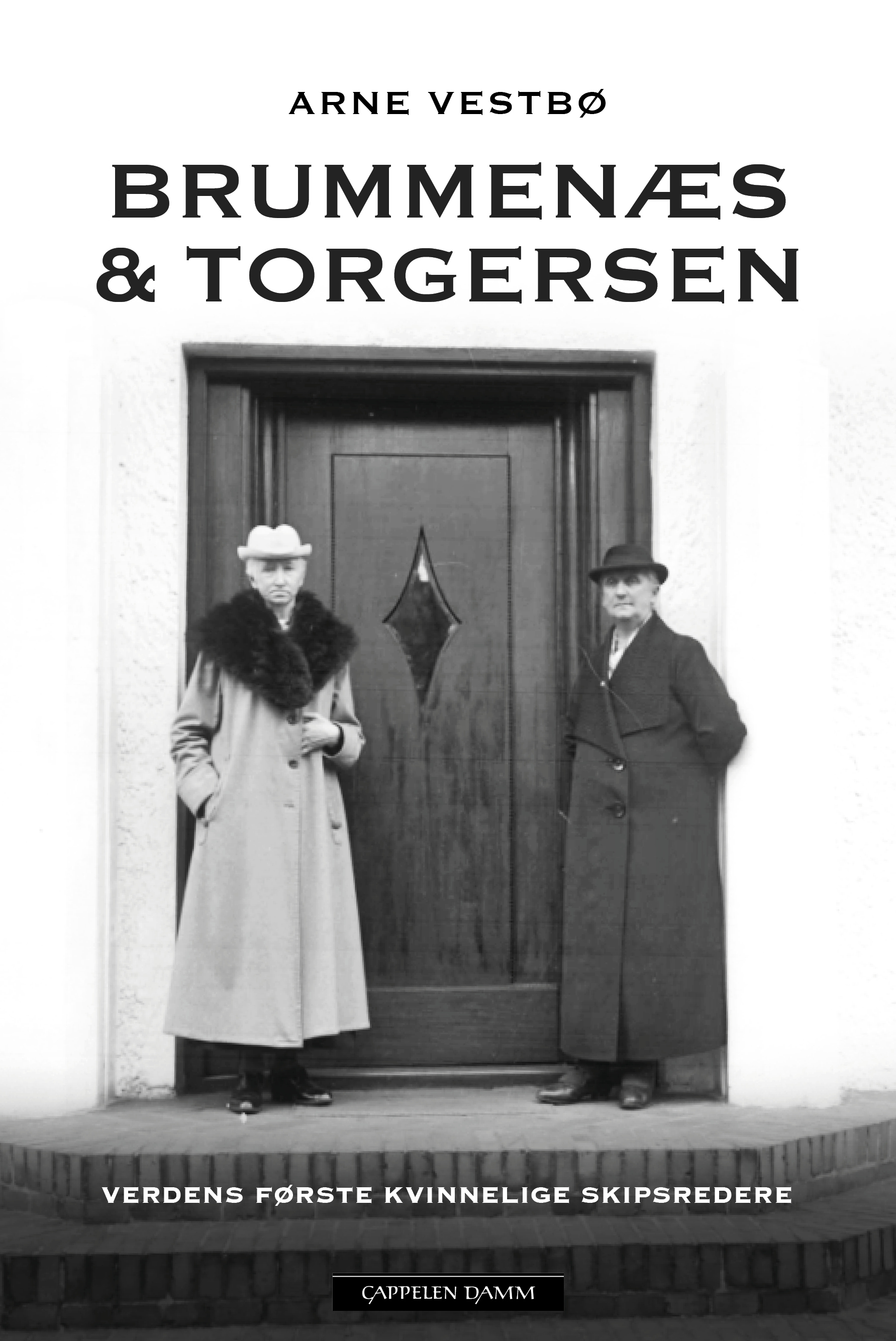 Brummenæs & Torgersen - verdens første kvinnelige skipsredere (Hardcover)
