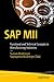 SAP MII: Functional and Technical Concepts in Manufacturing Industries