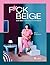 Fuck beige by Kelly Claessens