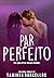 Par Perfeito (Amores Perfei...