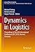 Dynamics in Logistics: Proceedings of the 6th International Conference LDIC 2018, Bremen, Germany (Lecture Notes in Logistics)