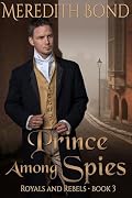 A Prince Among Spies: A Sweet Regency Mystery