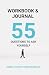 Journal & Workbook for 55 Q...