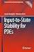 Input-to-State Stability for PDEs (Communications and Control Engineering)