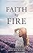 Faith by Fire