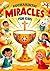 Eucharistic Miracles for Ki...