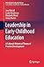 Leadership in Early Childhood Education by Joce Nuttall