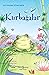 Kurbağalar - İlk Okuma Kitaplarım