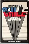 Chile: A Historical Interpretation