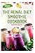 THE RENAL DIET SMOOTHIE COO...