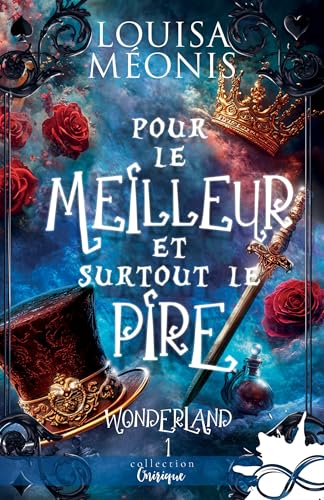 Pour le meilleur et surtout le pire (Wonderland, #1)