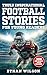 Truly Inspirational Football Stories For Young Readers by Ethan Wilson