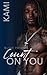 Count On You (Taylor Family Saga Book 1)