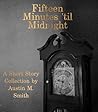 Book cover for Fifteen Minutes 'til Midnight