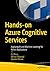 Hands-on Azure Cognitive Services: Applying AI and Machine Learning for Richer Applications