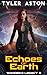 Echoes of Earth: A Sci Fi F...