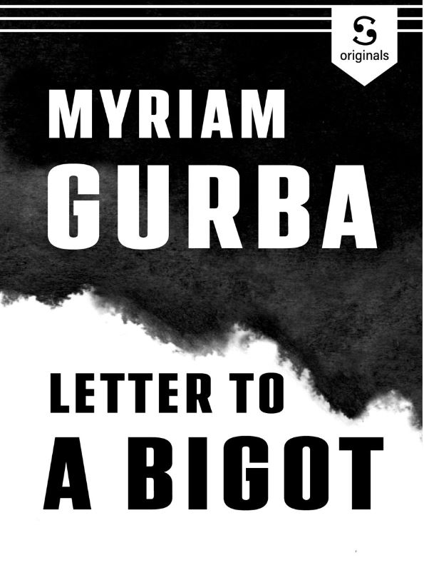 Letter to a Bigot: Dead But Not Forgotten