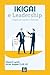 IKIGAI e Leadership: I Segr...