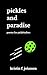 pickles and paradise: poems...