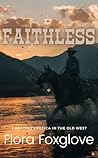 Book cover for Faithless: Cheating Erotica in the Old West