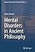 Mental Disorders in Ancient Philosophy by Marke Ahonen