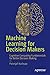 Machine Learning for Decision Makers by Patanjali Kashyap