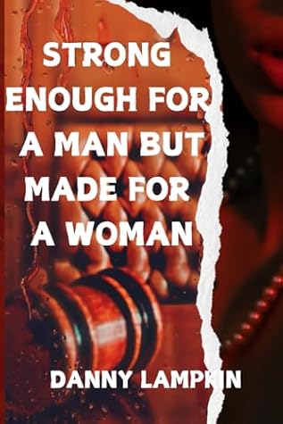 Strong Enough for a Man but Made for a Woman