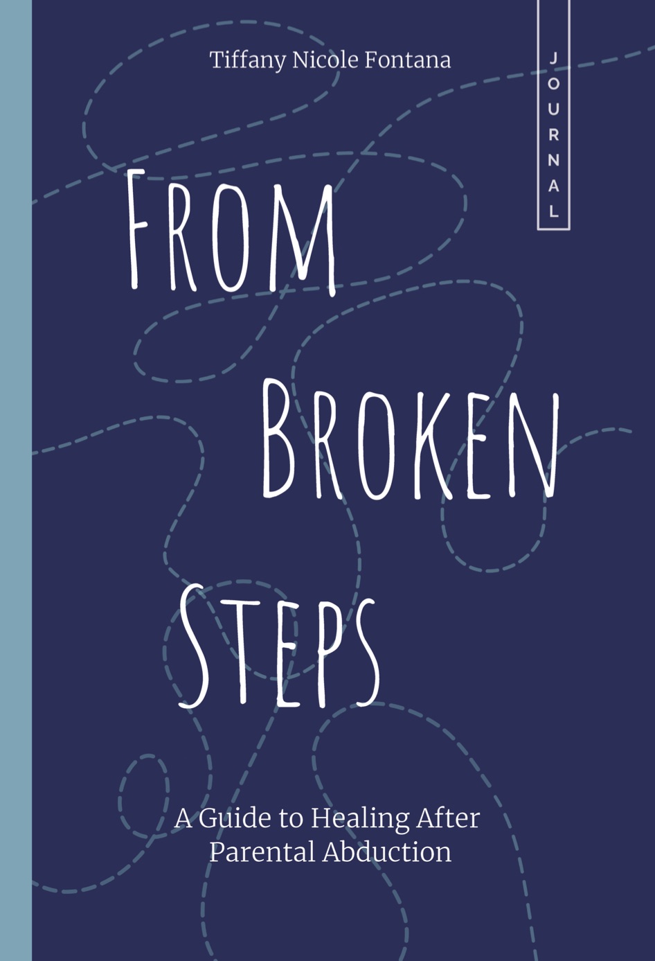 From Broken Steps: A Guide to Healing After Parental Abduction
