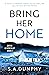 Bring Her Home (Boyle & Keneally #1)
