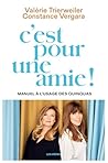 C'est pour une amie ! - Manuel à l'usage des quinquas