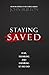 Staying Saved: Fear, Trembling and Enduring to the End