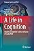 A Life in Cognition by Judit Gervain
