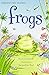 Frogs (Usborne First Reading Level 3)