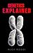 Genetics Explained by Alex Rossi