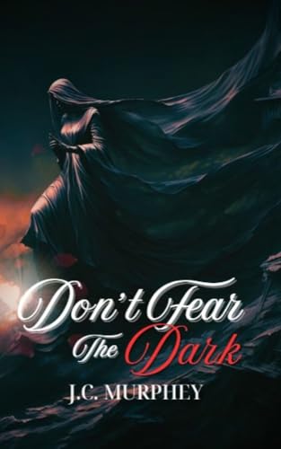 Don't Fear the Dark: Don't Fear Death Book 2 (Kindle Edition)
